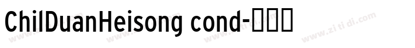 ChilDuanHeisong cond字体转换